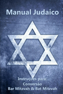 Manual Judaico: Instrues para: Converso, Bar Mitzvah & Bat Mitzvah