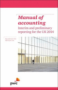 Manual of Accounting - Interim and Preliminary Reporting for the UK 2014 - PricewaterhouseCoopers