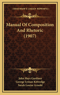 Manual of Composition and Rhetoric (1907)