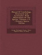 Manual of Conchology, Structural and Systematic: With Illustrations of the Species, Volumes 1-9... - Primary Source Edition - Tryon, George Washington, and Sharp, B, and Henry Augustus Pilsbry (Creator)