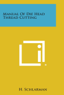 Manual of Die Head Thread Cutting