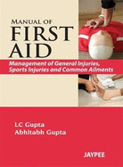 Manual of First Aid: Management of General Injuries, Sports Injuries and Common Ailments