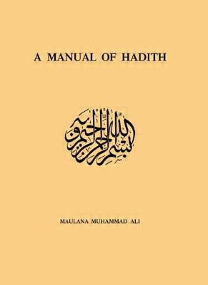 Manual Of Hadith - Ali, Maulana Muhammad