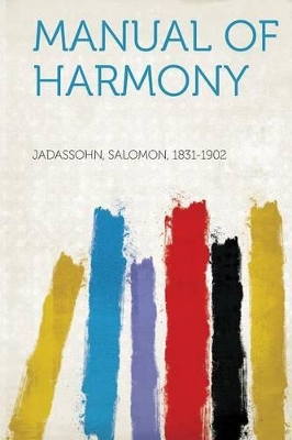 Manual of Harmony - Jadassohn, Salomon