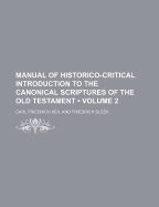 Manual of Historico-Critical Introduction to the Canonical Scriptures of the Old Testament (Volume 2)