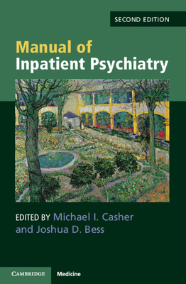 Manual of Inpatient Psychiatry - Casher, Michael I. (Editor), and Bess, Joshua D. (Editor)