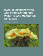 Manual of Inspection and Information for Weights and Measures Officials