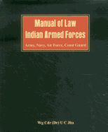Manual of Law: Indian Armed Forces (Army, Air Force, Coast Guard)