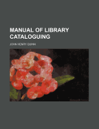 Manual of Library Cataloguing