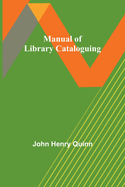 Manual of Library Cataloguing