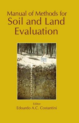 Manual of Methods for Soil and Land Evaluation - Costantini, Edoardo A C (Editor)