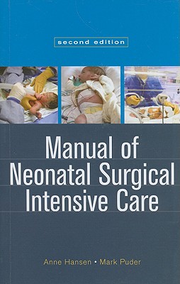 Manual of Neonatal Surgical Intensive Care - Hansen, Anne