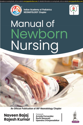 Manual of Newborn Nursing - Bajaj, Naveen, and Kumar, Rajesh