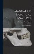 Manual Of Practical Anatomy: Thorax, Head And Neck