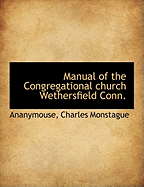 Manual of the Congregational Church Wethersfield Conn