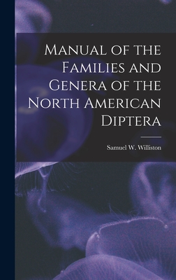 Manual of the Families and Genera of the North American Diptera [microform] - Williston, Samuel W (Samuel Wendell) (Creator)