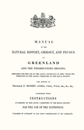 Manual of the Natural History, Geology, and Physics of Greenland 1875 Volume 1