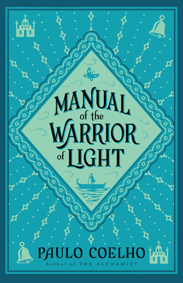 Manual of The Warrior of Light - Coelho, Paulo, and Costa, Margaret Jull (Translated by)