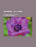 Manual of Tides: Cotidal Lines of the World