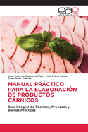 Manual Prctico Para La Elaboraci?n de Productos Crnicos