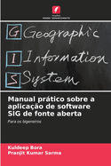 Manual prtico sobre a aplica??o de software SIG de fonte aberta