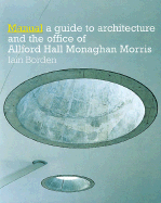 Manual: The Architecture and Office of Allford Hall Monaghan Morris