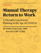 Manual Therapy Return to Work: A Thought Experiment: Planning in the Age of COVID-19