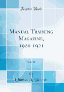 Manual Training Magazine, 1920-1921, Vol. 22 (Classic Reprint)