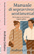 Manuale di Sopravvivenza Sentimentale: Storia (quasi vera) di una ragazza gelosa
