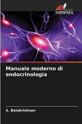 Manuale moderno di endocrinologia - Balakrishnan, S