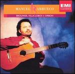 Manuel Barrueco Plays Brouwer, Villa-Lobos, Orbon - Manuel Barrueco (guitar)