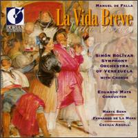 Manuel de Falla: La Vida Breve - Carlos Silva (vocals); Cecilia Angell (mezzo-soprano); Claudio Muskus (baritone); Elizabeth Almenar (soprano);...