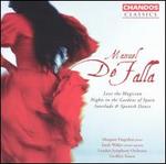 Manuel De Falla: Love the Magician; Nights in the Gardens of Spain; Interlude & Spanish Dance