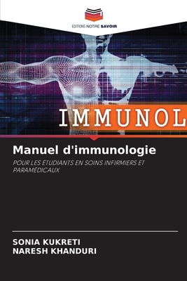 Manuel d'immunologie - Kukreti, Sonia, and Khanduri, Naresh