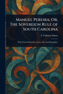 Manuel Pereira; Or, the Sovereign Rule of South Carolina