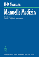 Manuelle Medizin: Eine Einfuhrung in Theorie, Diagnostik Und Therapie