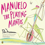 Manuelo the Playing Mantis - Freeman, Don