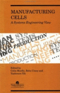 Manufacturing Cells - Moodie, C (Editor), and Uzsoy, R (Editor), and Yih, Y (Editor)
