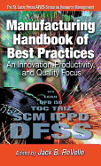 Manufacturing Handbook of Best Practices: An Innovation, Productivity, and Quality Focus