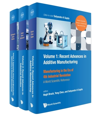 Manufacturing in the Era of 4th Industrial Revolution: A World Scientific Reference (in 3 Volumes) - Gupta, Satyandra K