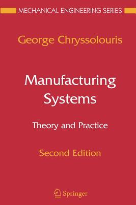 Manufacturing Systems: Theory and Practice - Chryssolouris, George
