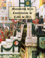 Manuscrito de la Constitucin de Cdiz de 1812: (Reproduccin de la Pepa)