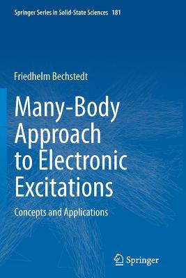 Many-Body Approach to Electronic Excitations: Concepts and Applications - Bechstedt, Friedhelm