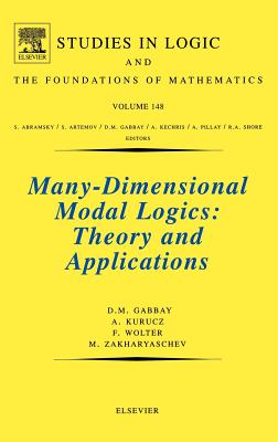 Many-Dimensional Modal Logics: Theory and Applications: Volume 148 - Kurucz, A, and Wolter, F, and Zakharyaschev, M