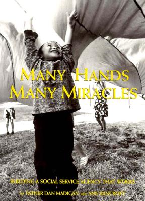 Many Hands, Many Miracles - Madigan, Dan, and Bancroft, Ann