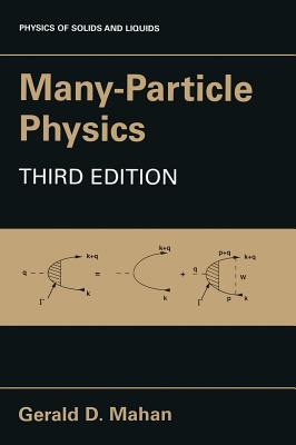 Many-Particle Physics - Mahan, Gerald D
