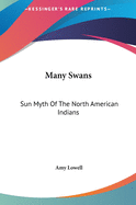 Many Swans: Sun Myth of the North American Indians