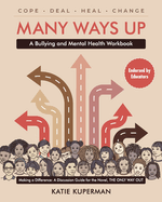Many Ways Up: A Bullying and Mental Health Workbook