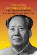 Mao Zedong and China's Revolutions: A Brief History with Documents