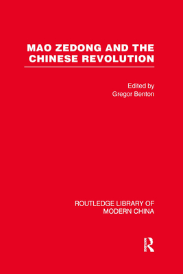 Mao Zedong and the Chinese Revolution - Benton, Gregor, Professor (Editor)